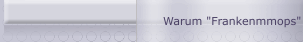 Warum "Frankenmmops" ?